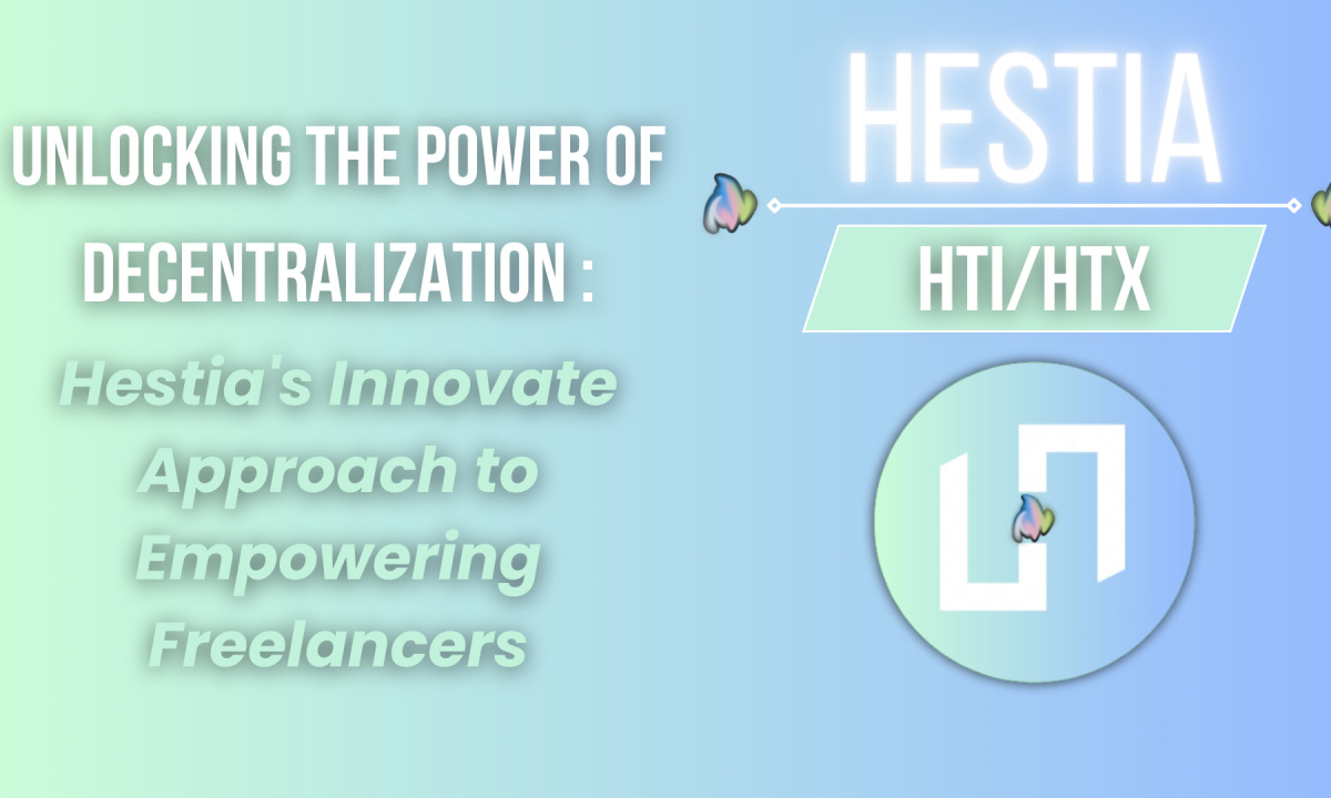 Hestia Launches a Blockchain based Freelance Platform, Redefining...