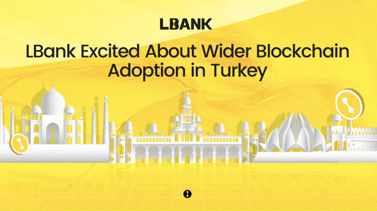 LBank Heralds Major Blockchain Adoption in Turkey
