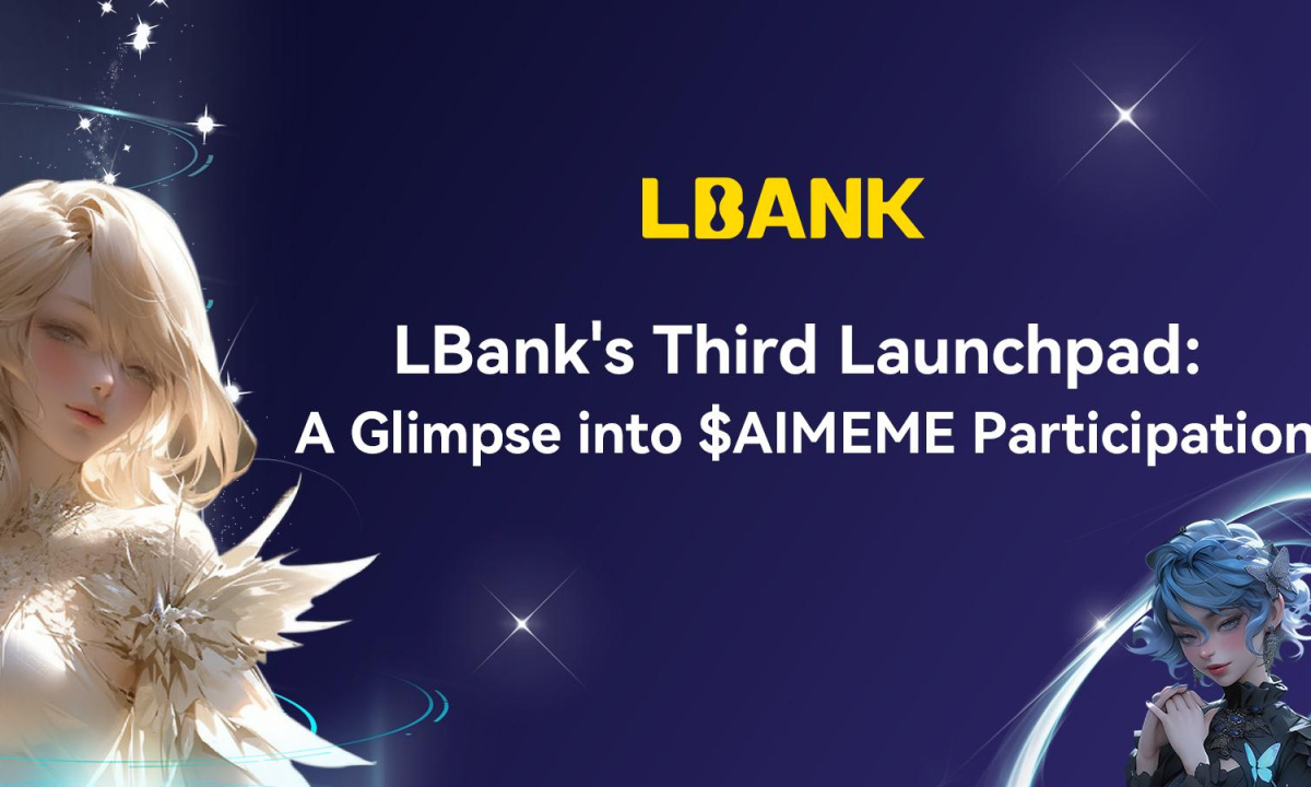 LBank's Third Launchpad Sparks Excitement: AIMEME Participation Unveiled