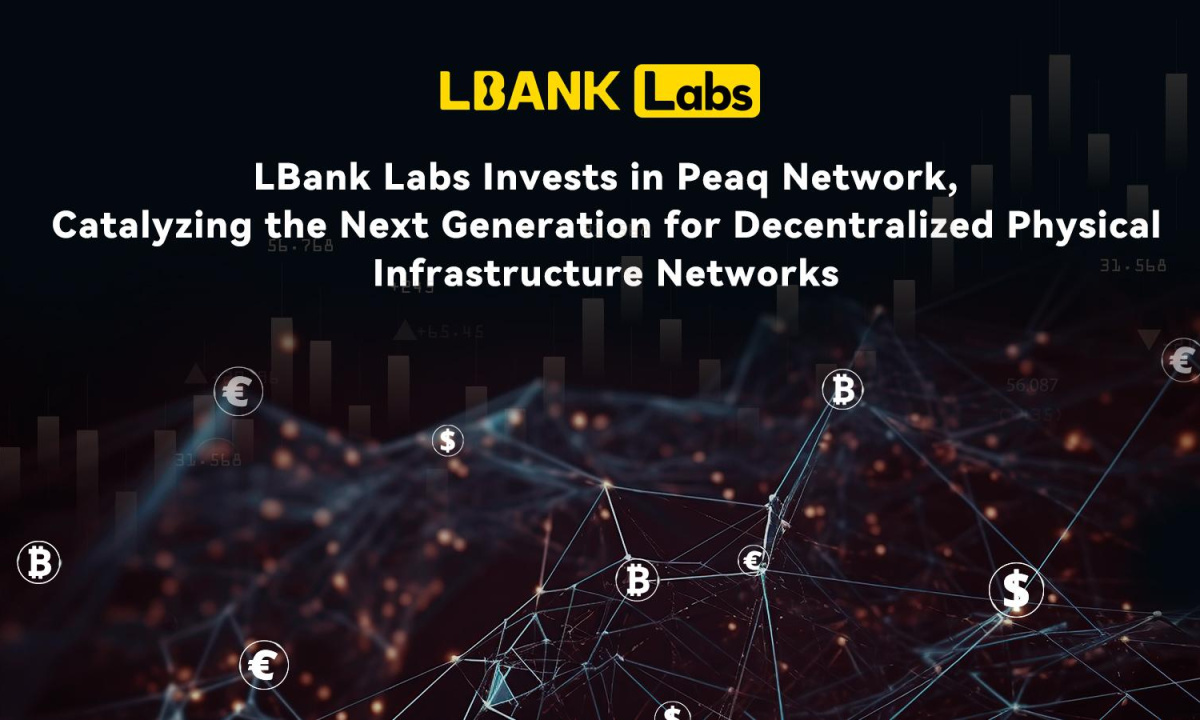 LBank Labs Invests in Peaq Network, Catalyzing the Next Generation for Decentralized Physical Infrastructure Networks