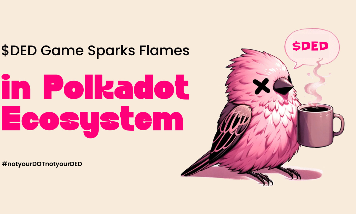 $DED Game Sparks Flames in Polkadot Ecosystem