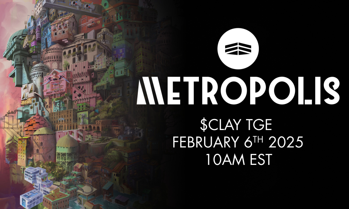 Metropolis World Announces Token Generation Event (TGE) for $CLAY at 3PM UTC on February 6th