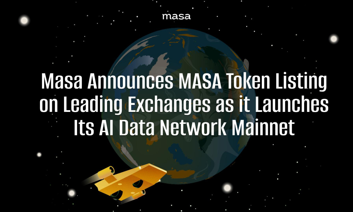 Masa Announces MASA Token Listing on Leading Exchanges as It  Launches Its AI Data Network Mainnet