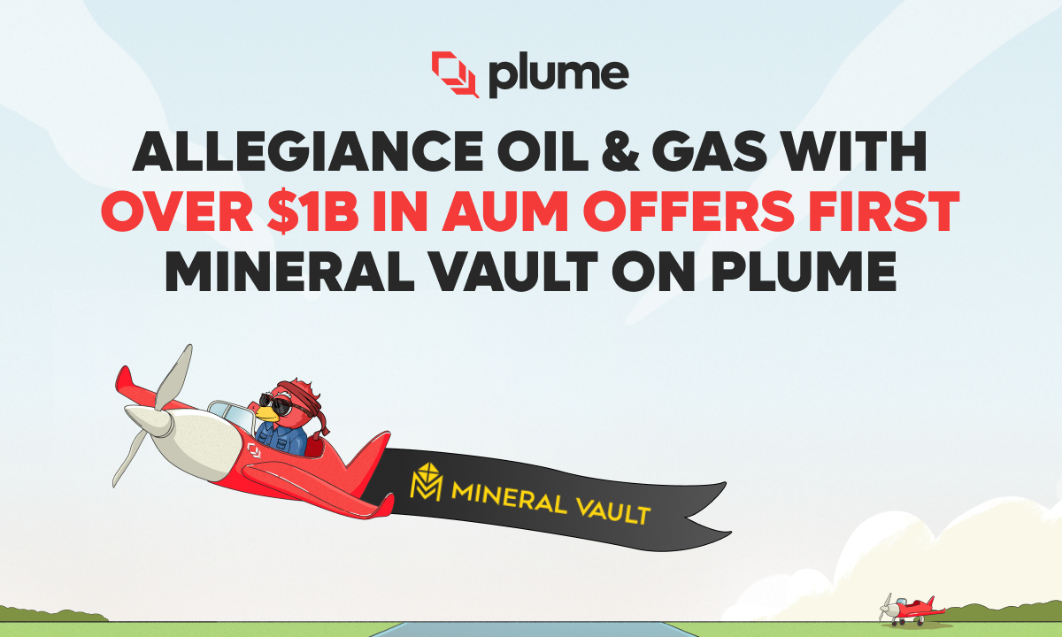 Allegiance Oil & Gas with Over $1B in AUM Offers First Mineral Vault on Plume Network