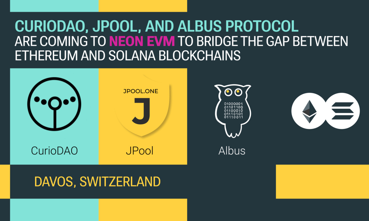 CurioDAO, JPool et Albus Protocol arrivent sur Neon EVM pour combler le fossé entre les blockchains Ethereum et Solana.