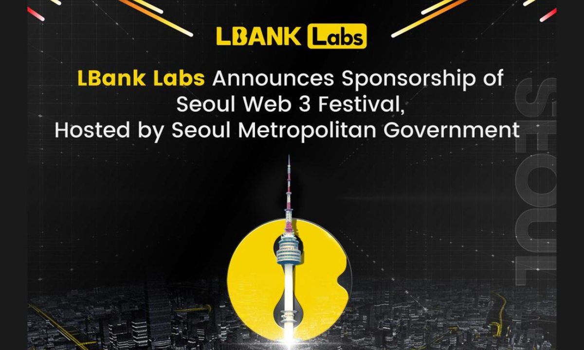 LBank Labs and Seoul Metropolitan Government Poised to Drive Blockchain Innovation at Seoul Web 3 Festival