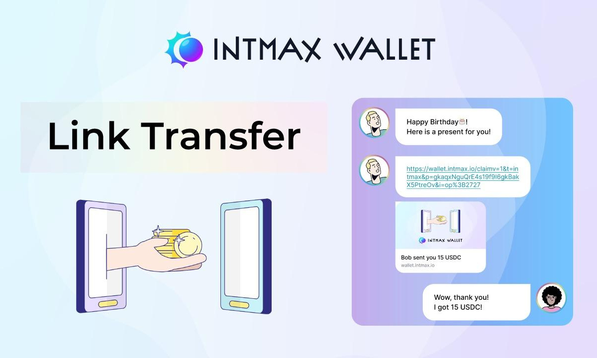 INTMAX Announces "Link Transfer": A Revolutionary Way to Send Crypto to Anyone Using its Wallet.