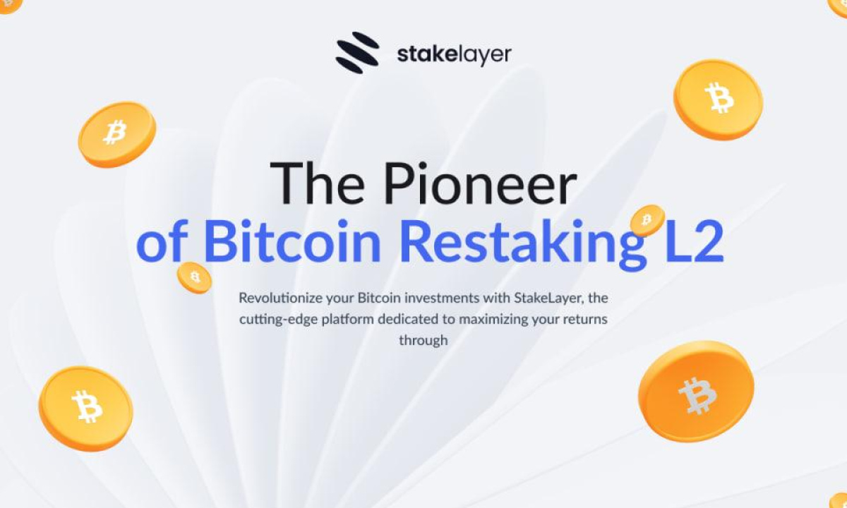 StakeLayer Launches The First Bitcoin Restaking L2, as BlackRock Shows Institutional Crypto Interest